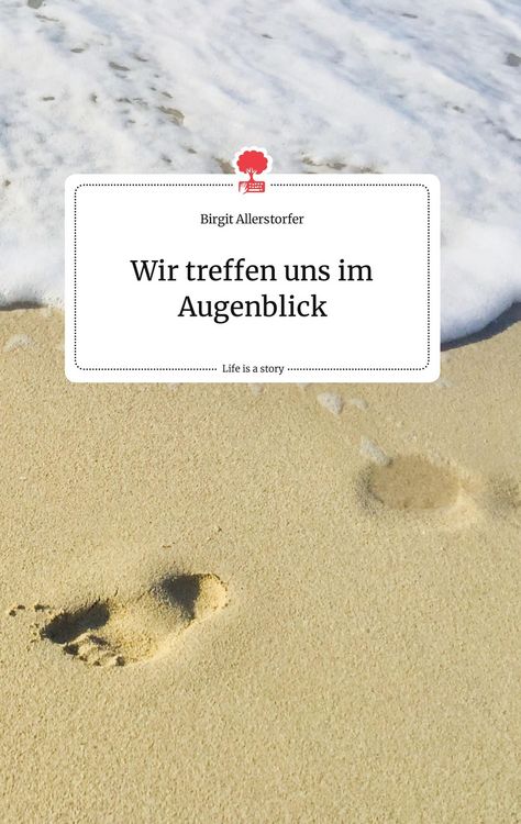 Produktbild: Wir treffen uns im Augenblick. Life is a Story - story.one