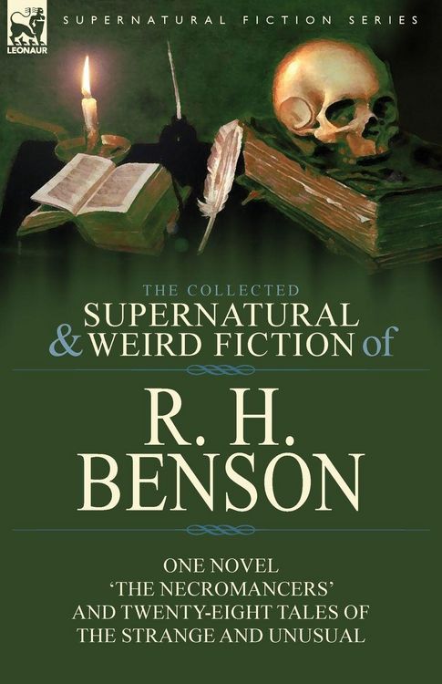 Produktbild: The Collected Supernatural and Weird Fiction of R. H. Benson