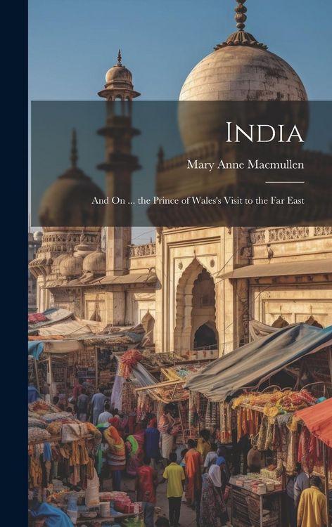 Produktbild: India: And On ... the Prince of Wales's Visit to the Far East