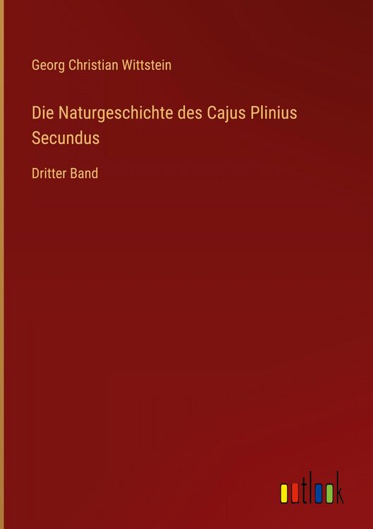 Produktbild: Die Naturgeschichte des Cajus Plinius Secundus