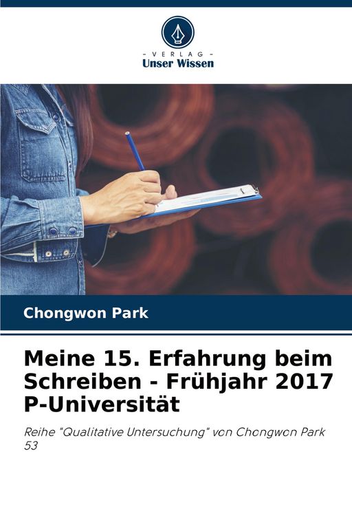 Produktbild: Meine 15. Erfahrung beim Schreiben - Fr&uuml;hjahr 2017 P-Universit&auml;t