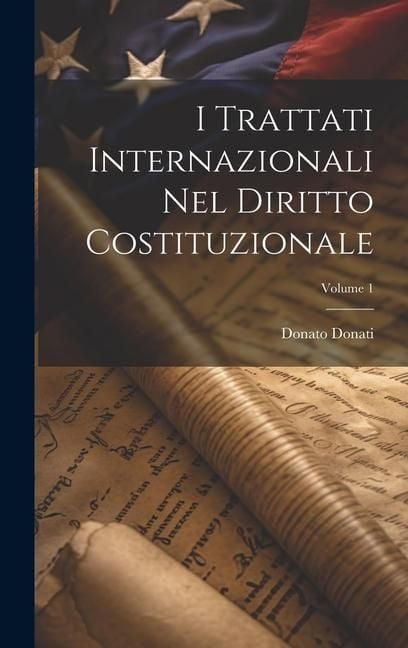 Produktbild: I Trattati Internazionali Nel Diritto Costituzionale; Volume 1