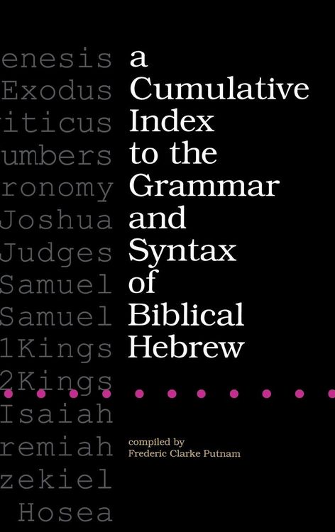 Produktbild: A Cumulative Index to the Grammar and Syntax of Biblical Hebrew