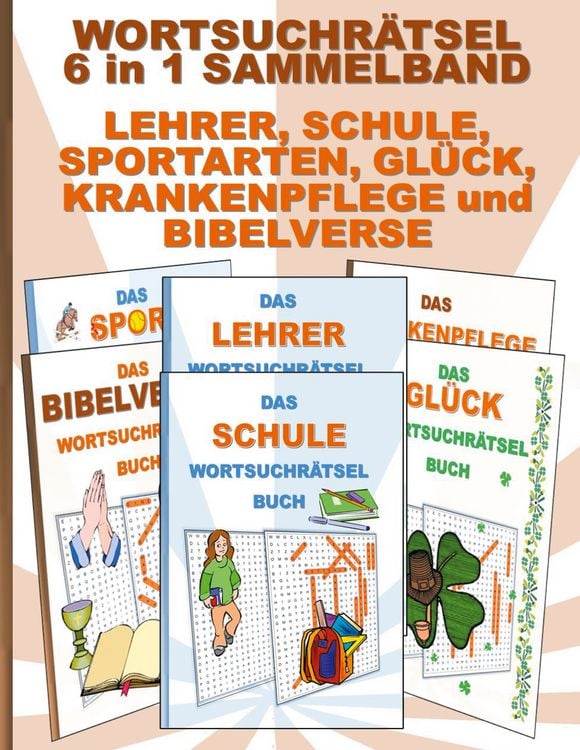 Produktbild: Wortsuchr&auml;tsel 6 in 1 Sammelband Lehrer, Schule, Sportarten, Gl&uuml;ck, Krankenpflege und Bibelverse