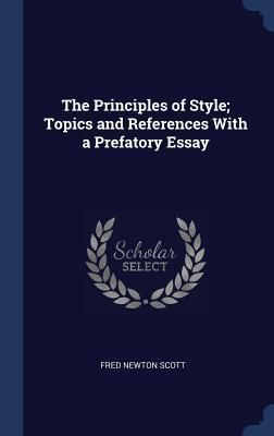 Produktbild: The Principles of Style; Topics and References With a Prefatory Essay
