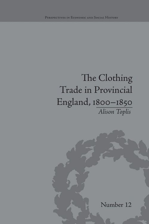 Produktbild: The Clothing Trade in Provincial England, 1800-1850