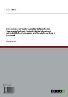 Produktbild: Eine Analyse virtueller sozialer Netzwerke im Spannungsfeld von Pers&ouml;nlichkeitsrechten und wirtschaftlichen Interessen am Beispiel von Xing & Facebook