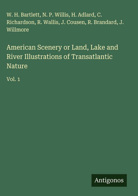Produktbild: American Scenery or Land, Lake and River Illustrations of Transatlantic Nature