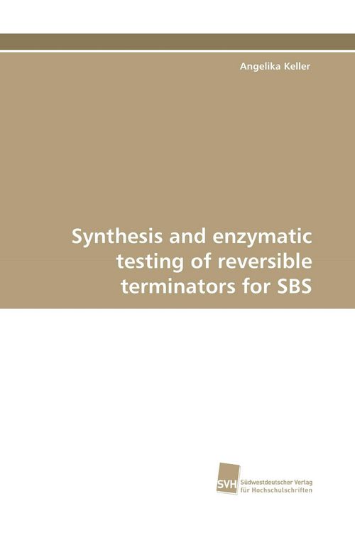 Produktbild: Synthesis and enzymatic testing of reversible terminators for SBS