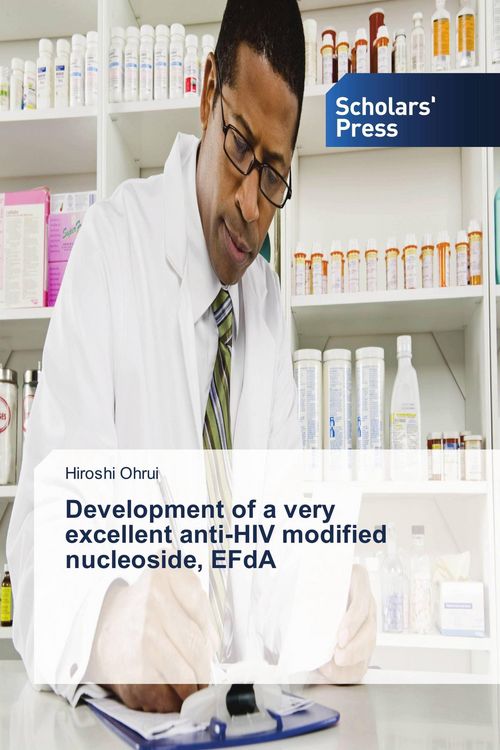 Produktbild: Development of a very excellent anti-HIV modified nucleoside, EFdA