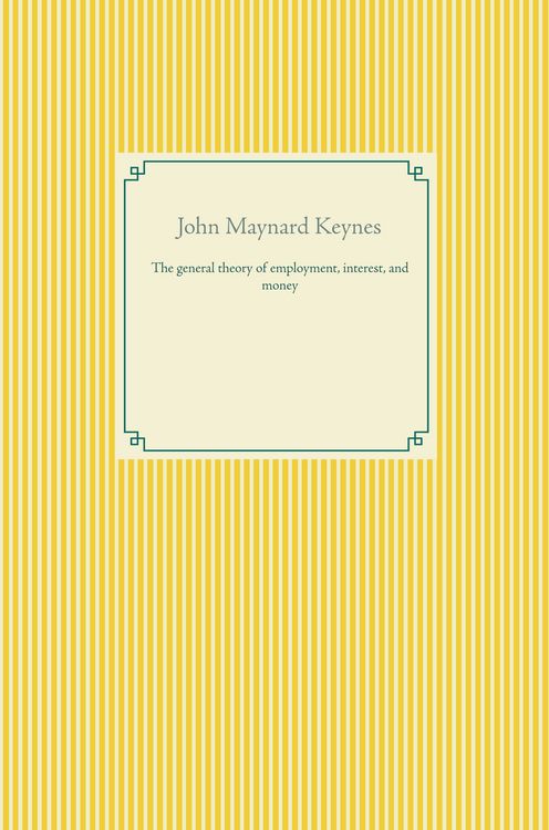 Produktbild: The general theory of employment, interest, and money