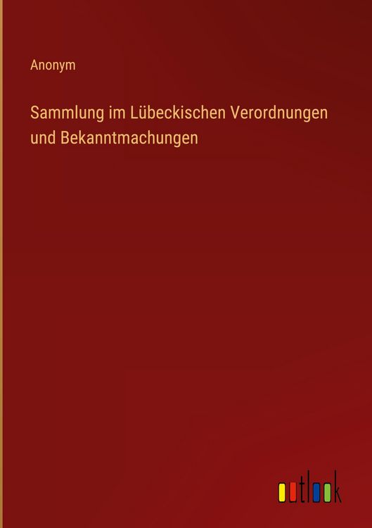 Produktbild: Sammlung im L&uuml;beckischen Verordnungen und Bekanntmachungen