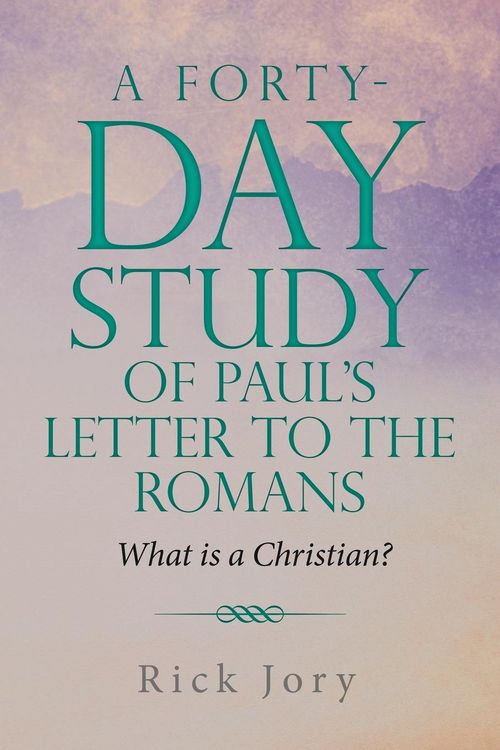 Produktbild: A Forty-Day Study of Paul's Letter to the Romans