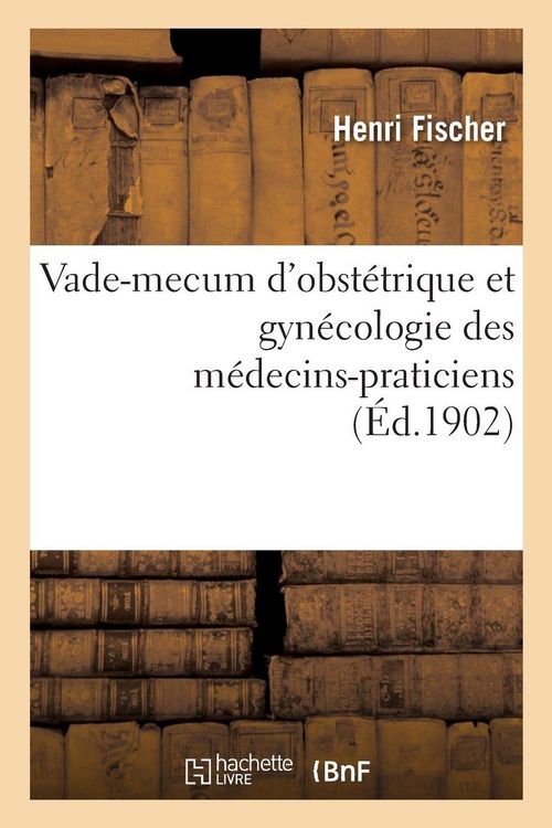 Produktbild: Vade-mecum d'obst&eacute;trique et gyn&eacute;cologie des m&eacute;decins-praticiens