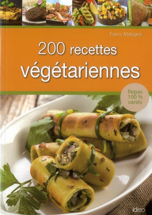 Produktbild: 200 recettes v&eacute;g&eacute;tariennes