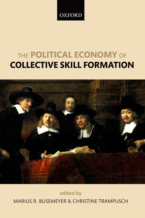 Produktbild: The Political Economy of Collective Skill Formation