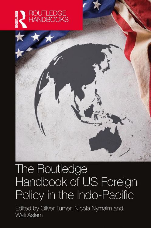 Produktbild: The Routledge Handbook of US Foreign Policy in the Indo-Pacific