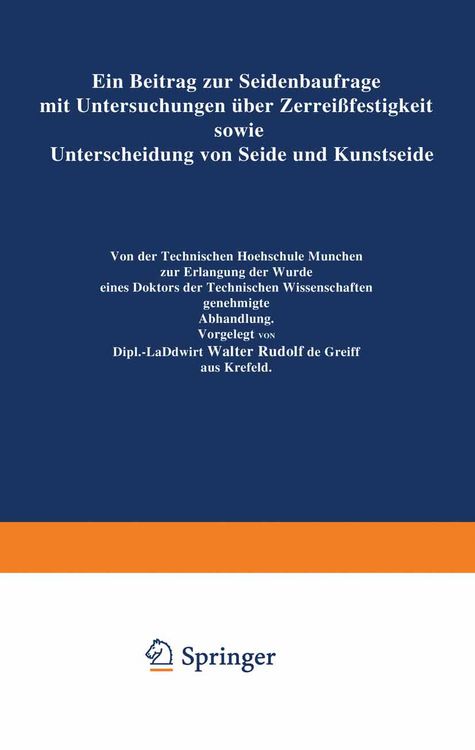 Produktbild: Ein Beitrag zur Seidenbaufrage mit Untersuchungen &uuml;ber Zerrei&szlig;festigkeit sowie Unterscheidung von Seide und Kunstseide