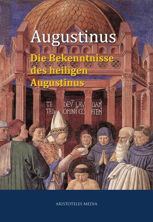 Produktbild: Die Bekenntnisse des heiligen Augustinus