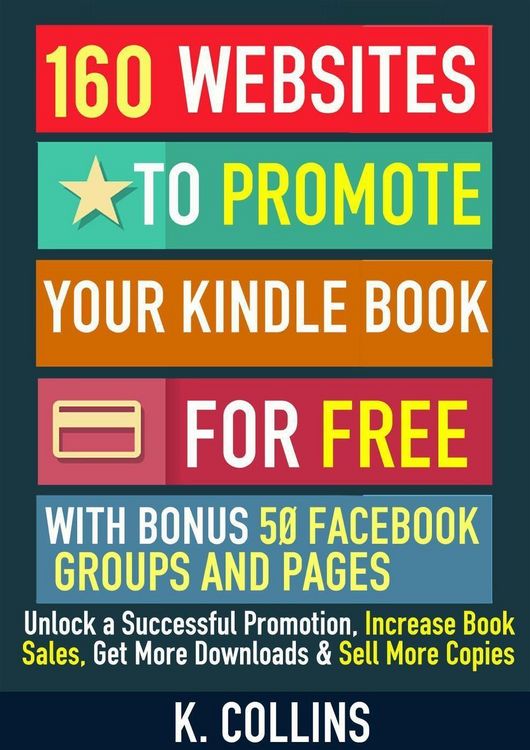 Produktbild: 160 Websites to Promote your Book for Free with Bonus 50 Facebook Groups and Pages Unlock a Successful Promotion, Increase Book Sales, Get More Downlo