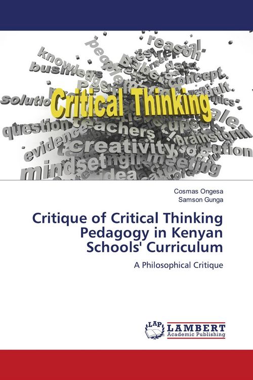 Produktbild: Critique of Critical Thinking Pedagogy in Kenyan Schools' Curriculum
