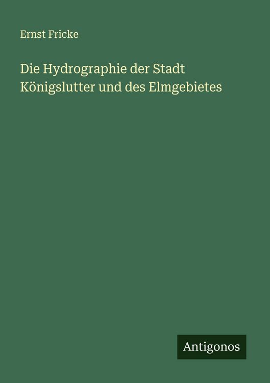 Produktbild: Die Hydrographie der Stadt K&ouml;nigslutter und des Elmgebietes