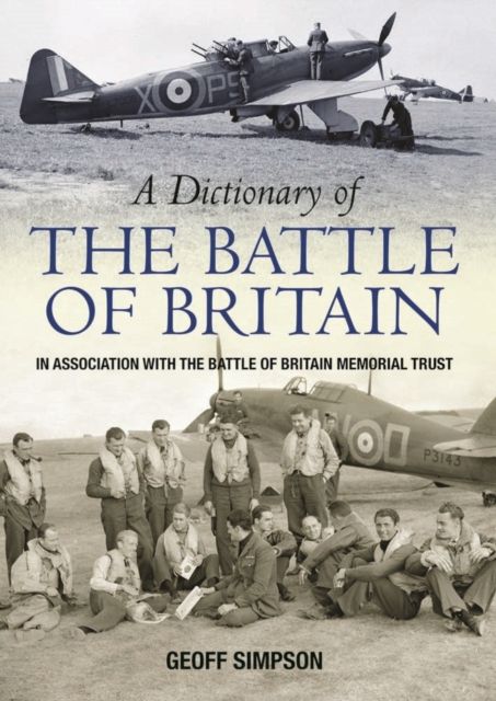 Produktbild: Simpson, G: A Dictionary of the Battle of Britain