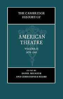 Produktbild: The Cambridge History of American Theatre: Volume 2, 1870-19