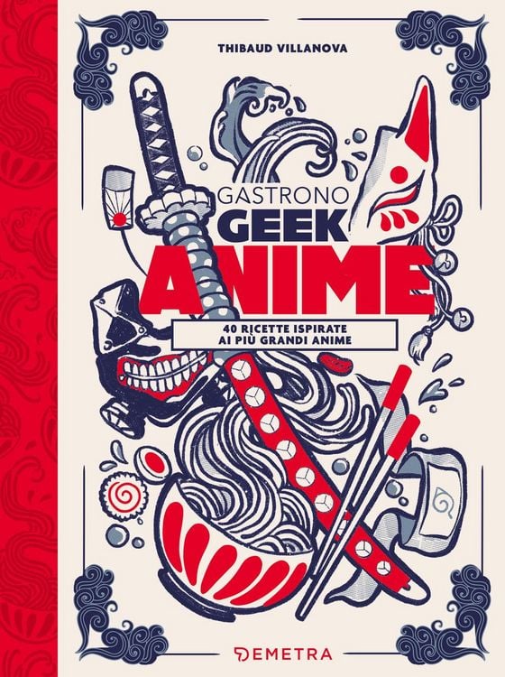 Produktbild: Gastronogeek anime. 40 ricette ispirate ai pi&ugrave; grandi anime