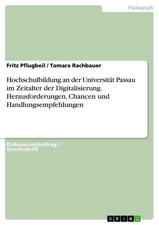 Produktbild: Hochschulbildung an der Universit&auml;t Passau im Zeitalter der Digitalisierung. Herausforderungen, Chancen und Handlungsempfehlungen
