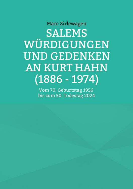 Produktbild: Salems W&uuml;rdigungen und Gedenken an Kurt Hahn (1886 - 1974)