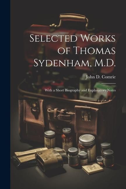 Produktbild: Selected Works of Thomas Sydenham, M.D.