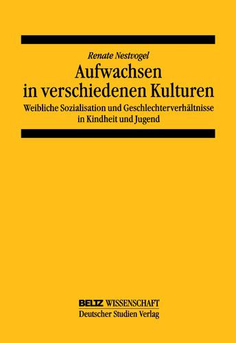 Produktbild: Aufwachsen in verschiedenen Kulturen: Weibliche Sozialisation und Geschlechterverh&auml;ltnis in Kindheit und Jugend
