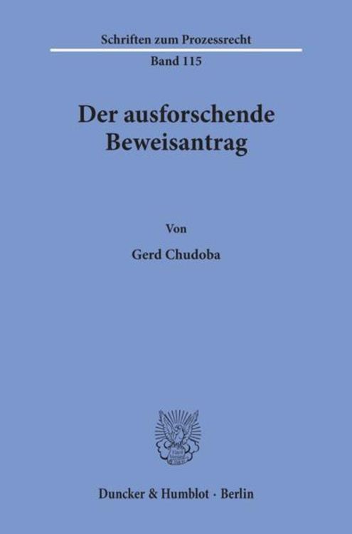Produktbild: Der ausforschende Beweisantrag.