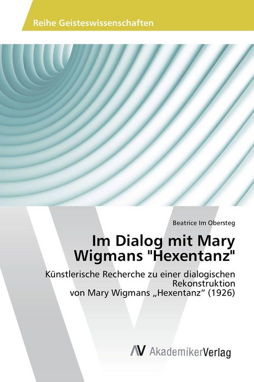 Produktbild: Im Dialog mit Mary Wigmans "Hexentanz"