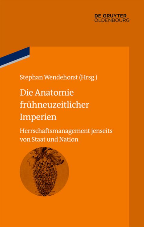 Produktbild: Die Anatomie fr&uuml;hneuzeitlicher Imperien