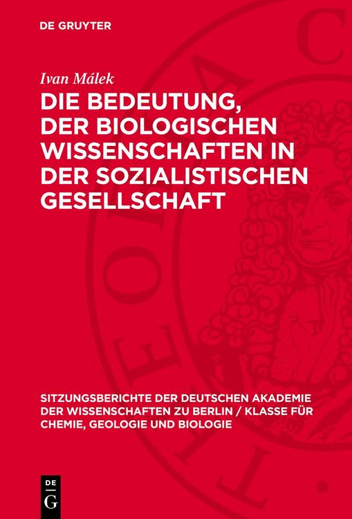 Produktbild: Die Bedeutung, der biologischen Wissenschaften in der sozialistischen Gesellschaft
