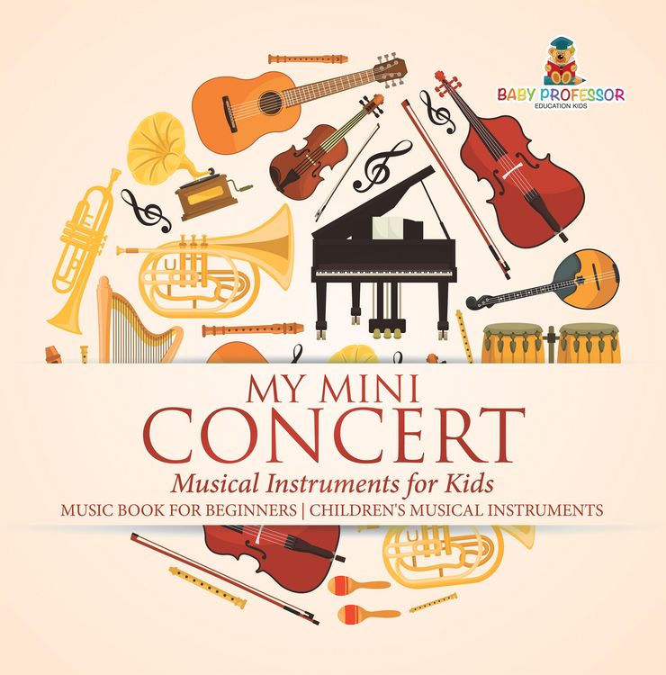 Produktbild: My Mini Concert - Musical Instruments for Kids - Music Book for Beginners | Children's Musical Instruments
