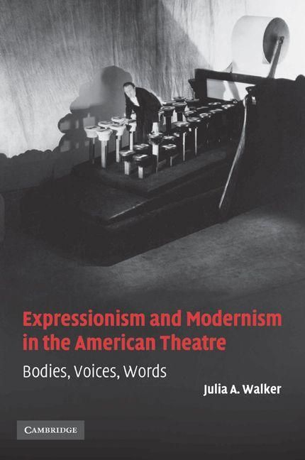 Produktbild: Expressionism and Modernism in the American Theatre