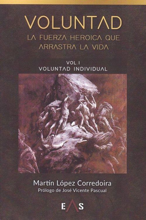 Produktbild: Voluntad, la fuerza heroica que arrastra la vida : voluntad individual