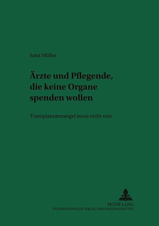 Produktbild: &Auml;rzte und Pflegende, die keine Organe spenden wollen