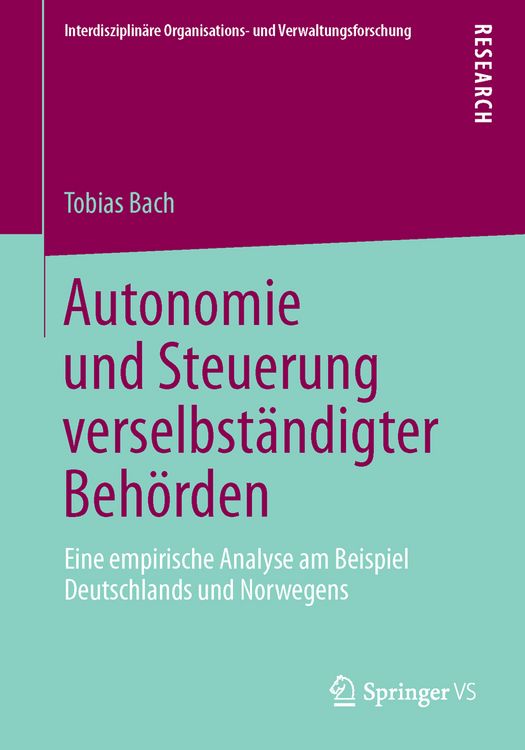 Produktbild: Autonomie und Steuerung verselbst&auml;ndigter Beh&ouml;rden