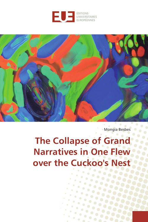Produktbild: The Collapse of Grand Narratives in One Flew over the Cuckoo's Nest