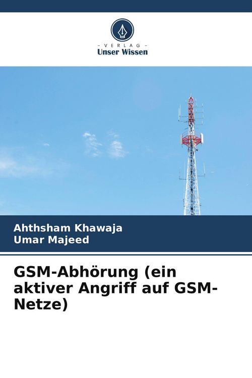 Produktbild: GSM-Abh&ouml;rung (ein aktiver Angriff auf GSM-Netze)
