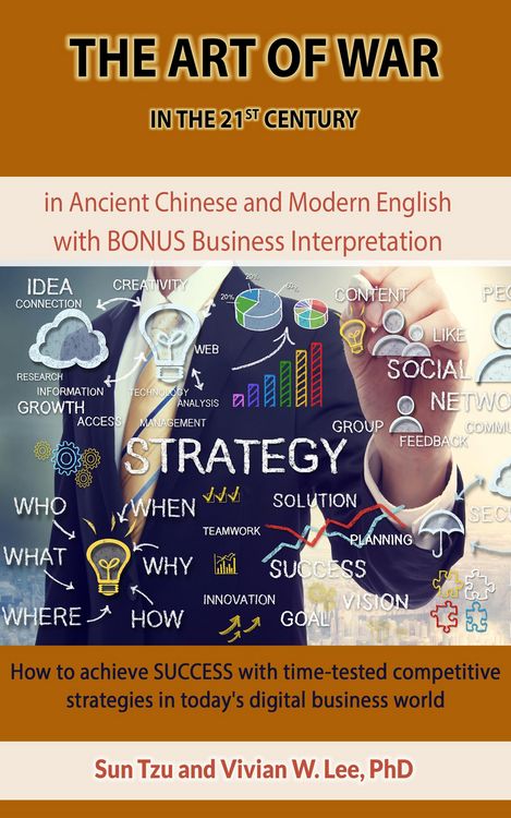 Produktbild: The Art of War in the 21st Century: How To Achieve Success With Time-tested Competitive Strategies In Today's Digital Business World