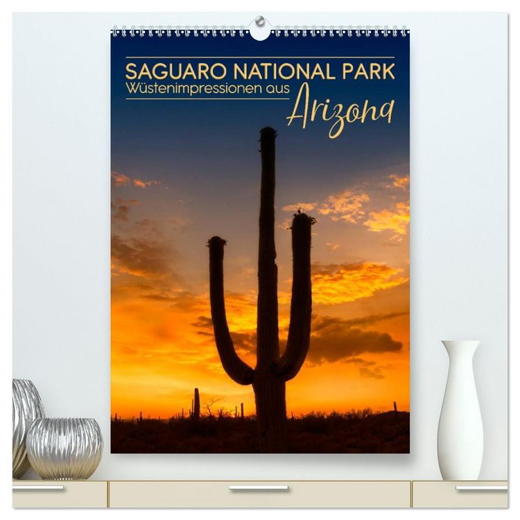 Produktbild: SAGUARO NATIONAL PARK W&uuml;stenimpressionen aus Arizona (hochwertiger Premium Wandkalender 2026 DIN A2 hoch), Kunstdruck in Hochglanz