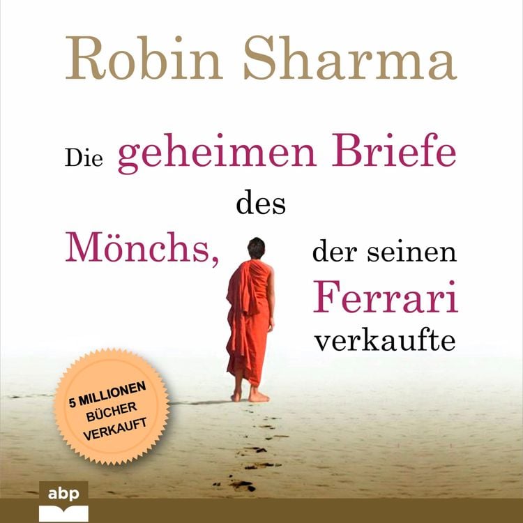 Produktbild: Die geheimen Briefe des M&ouml;nchs, der seinen Ferrari verkaufte