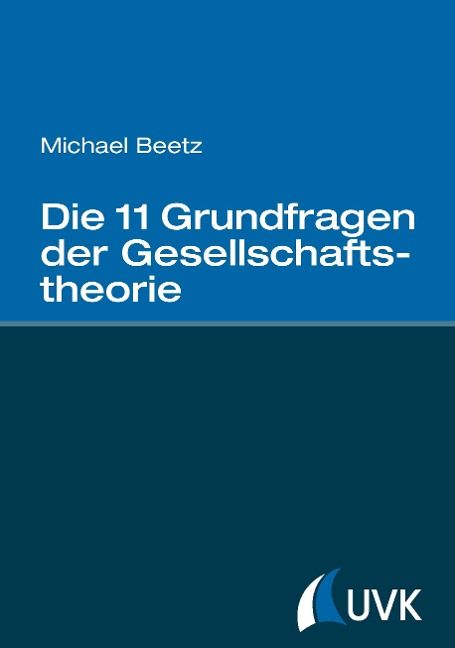 Produktbild: Beetz, M: 11 Grundfragen der Gesellschaftstheorie