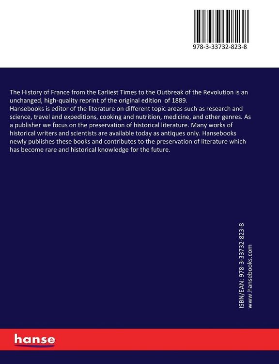 Produktbild: The History of France from the Earliest Times to the Outbreak of the Revolution