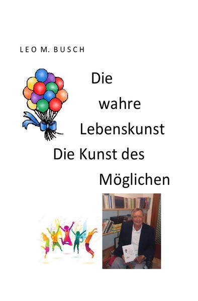 Produktbild: Die wahre Lebenskunst Die Kunst des M&ouml;glichen